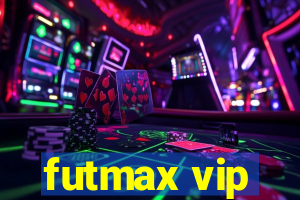 futmax vip